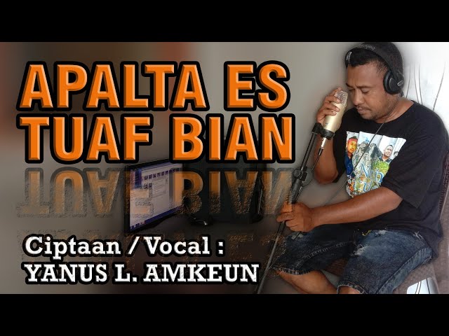 Lagu Timor Sedih-Original Terbaru 2024-Apalta Es Tuaf Bian-Voc:Yanus L.Amkeun class=