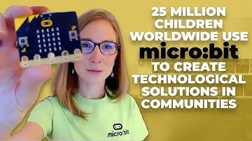 25 Million Children Worldwide Use Micro:bit to Create Technological Solutions in Communities