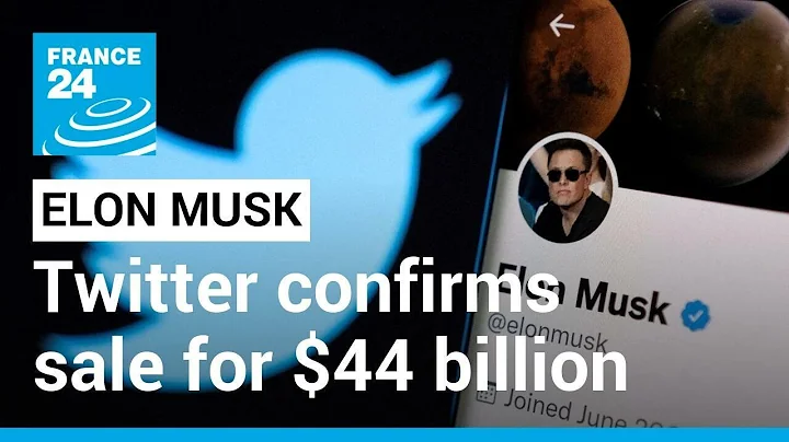 Twitter confirms sale of company to Elon Musk for $44 billion • FRANCE 24 English