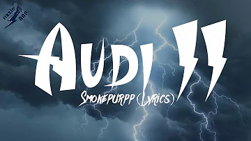 Smokepurpp - Audi II (Lyrics)