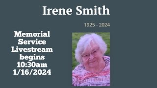 Memorial Service for Irene Smith - 1/16/2024 at 10:30am
