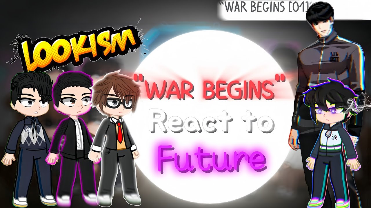 Lookism War Begins React to Future||🇺🇸ENG/🇷🇺RUS||Part 1|| 