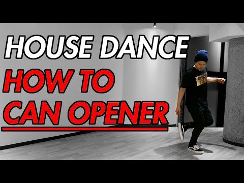 HOUSE DANCE TUTORIAL｜ハウスダンス初心者向けカンオープナーのやり方/Vol.42