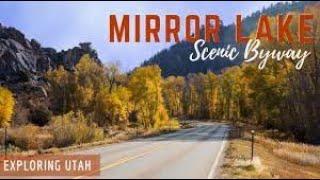 The Mirror Lake Scenic Highway, a Jewel in the Mountains! Unita Mountains, UT.