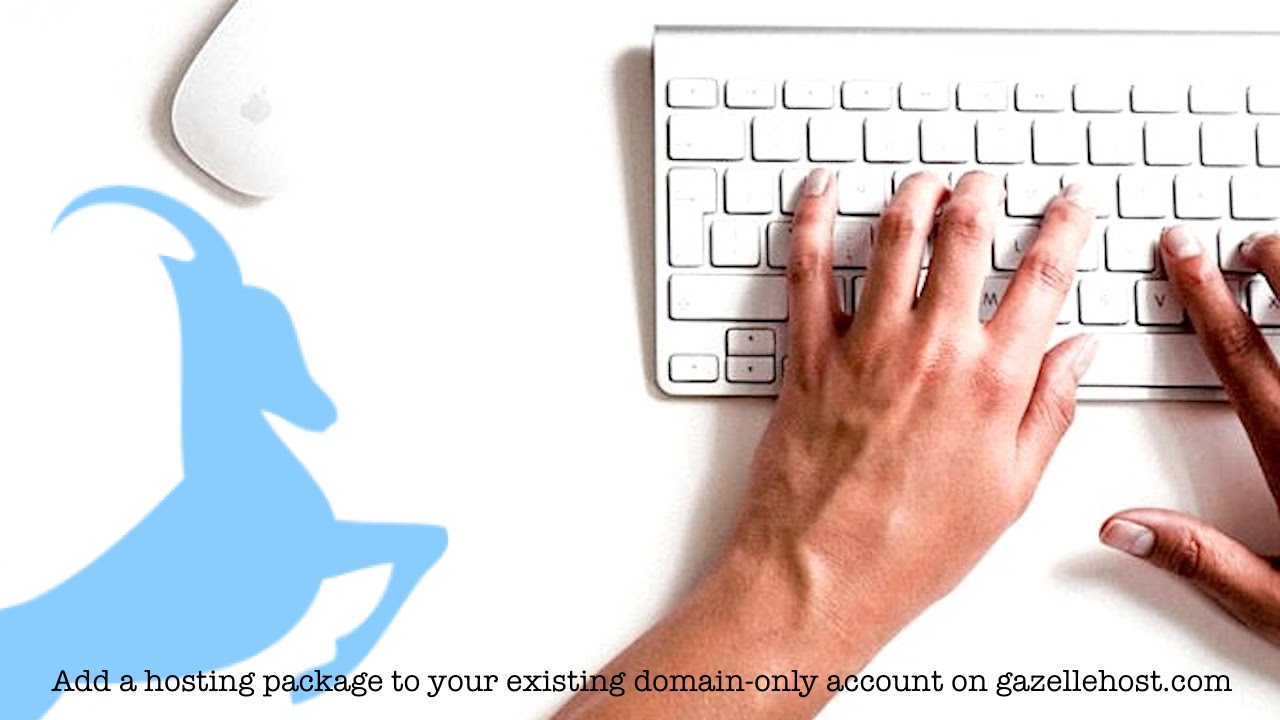 Ho to add a hosting package to an existing domain-only account on gazellehost com