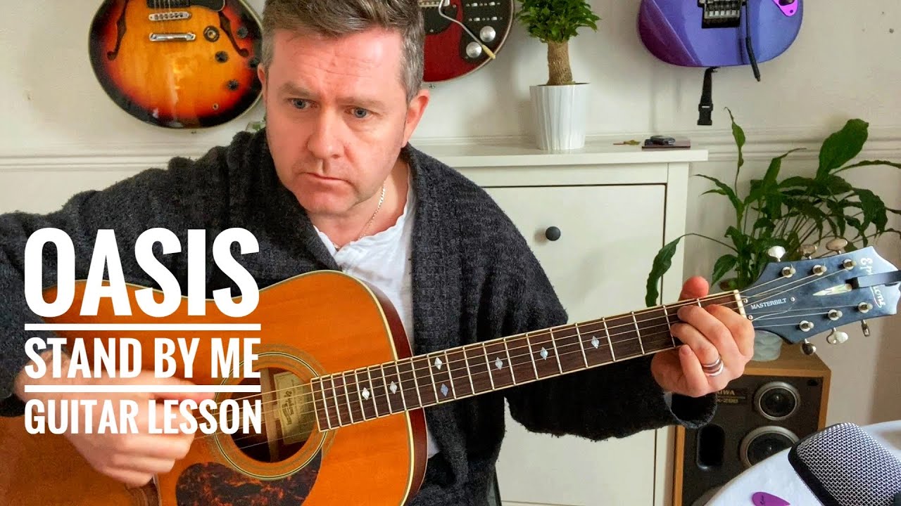 Stand By Me Oasis Acoustic Guitar Lesson YouTube