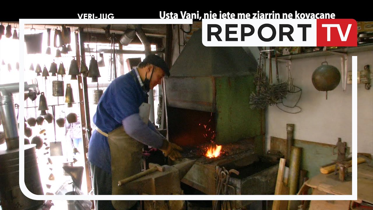 Report Tv, Veri Jug - Usta Vani, një jetë me zjarrin në kovaçanë