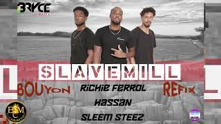 DJ Bryce x Richie Ferrol - Slave Mill "Bouyon 2019" Refix