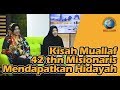 Kisah Muallaf Tere Dan Misionaris 42 thn Telah Mendapatkan Hidayah Islam