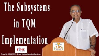 TQM in Education: Episode 10: The Various Subsystems in TQM Implementation. Its a holistic approach.