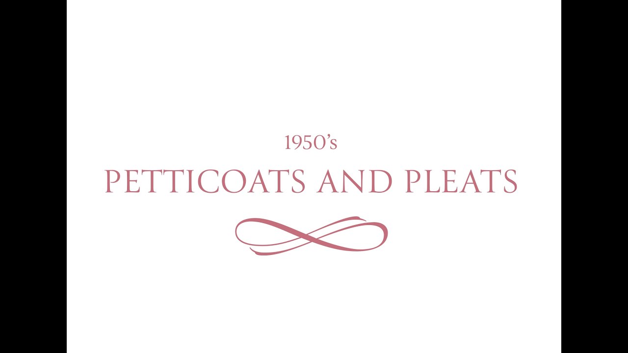 Petticoats and pleats. 1950's. A short movie showing vintage petticoats