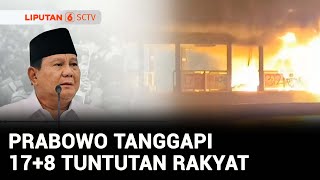 Presiden Prabowo Tanggapi "17+8 Tuntutan Rakyat", Semua Dikabulkan? | Liputan 6