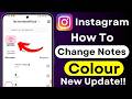 Change Notes Color | Instagram Notes Update | Customize Notes 2026