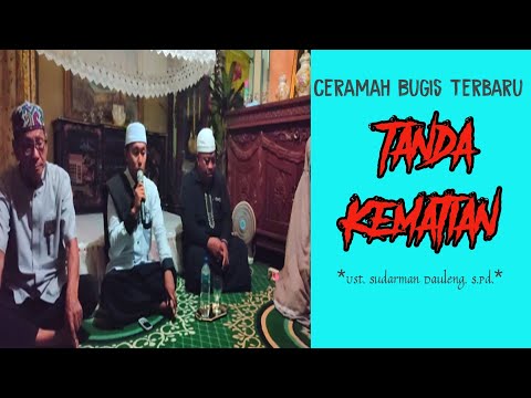 ceramah-bugis-terbaru-tanda-kematian-part-2-ust.-sudarman-dauleng.-s.pd.i