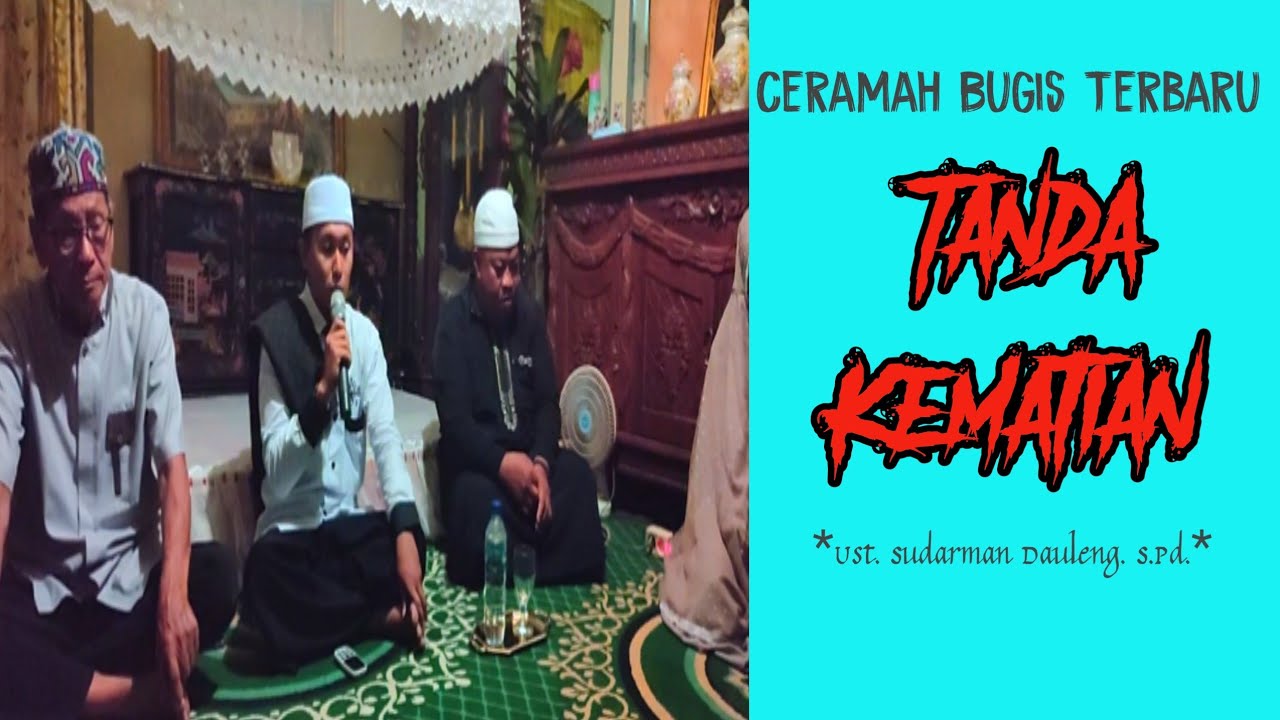 Ceramah Bugis Terbaru Tanda Kematian Part 2 Ust. Sudarman Ceramah Bugis Terbaru Tanda Kematian Part 2 Ust. Sudarman