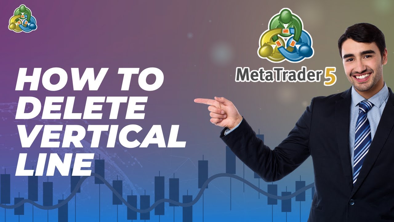 How to Delete Vertical Line in MetaTrader5 | FULL 2026 GUIDE