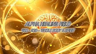 432Hz+528Hz ALPHA HEALING FIELD |Whole Body & Spirit Repair - Emotional,Physical & Spiritual Healing screenshot 4