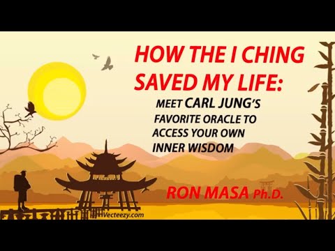 How the I Ching Saved My Life: Meet Carl Jung's Favorite Oracle to Access Your Own Inner Wisdom