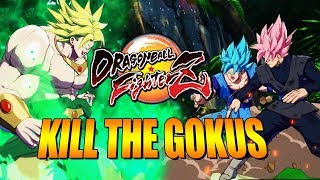 KILL THE GOKUS: Week Of! Bardock/Broly - Dragon Ball FighterZ