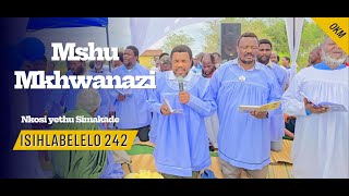 Isihlabelelo 242  Mshu Mkhwanazi  Nkosi Yethu Simakade