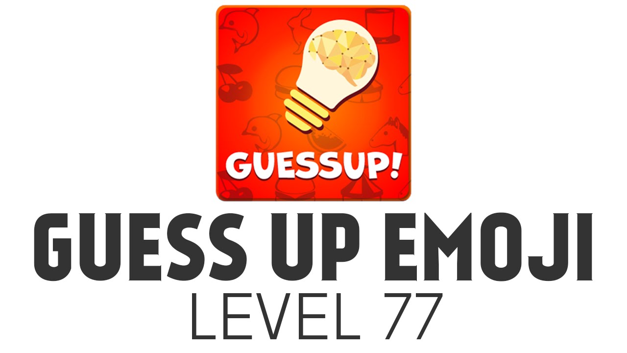 Guess Up Emoji Level 77 Answers YouTube