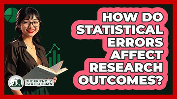 How Do Statistical Errors Affect Research Outcomes?