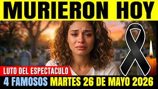 4 Celebrities Died TODAY Tuesday, May 26, 2026 🕊️ Show Business in Mourning