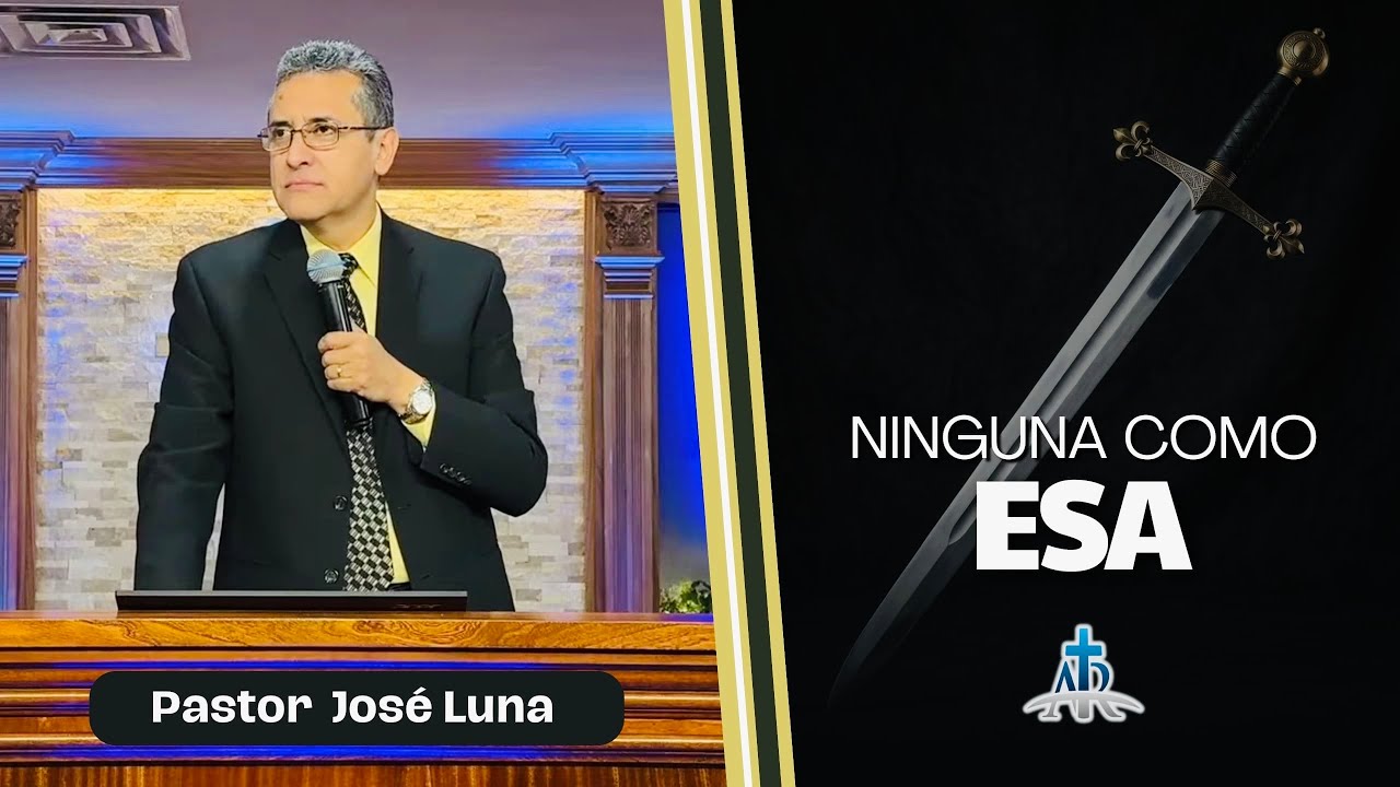 NINGUNA COMO ESA | Pastor José Luna | Jul. 26, 2026