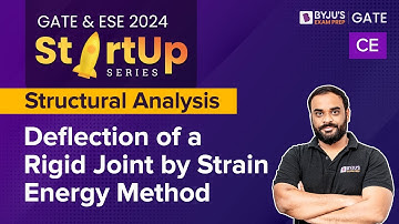 Deflection of a Rigid Joint by Strain Energy Method | Structural Analysis| GATE 2024 Civil (CE) Exam