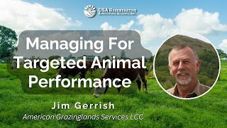 Managing For Targeted Animal Performance, with Jim Gerrish