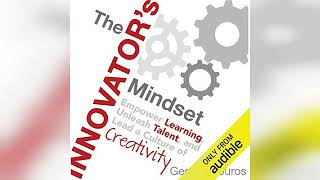 The Innovator's Mindset: Empower Learning, Unleash Talent, and Lead a Culture... | Audiobook Sample