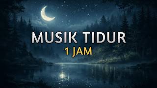 Musik Tidur Nyenyak Tanpa Vokal | 1 Jam | musik: Ambien calm   drum dangdut sangat lembut (basic)