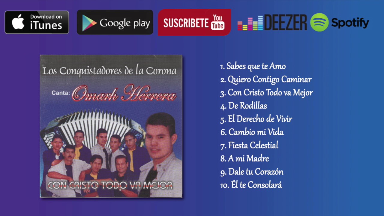 Los Conquistadores de la Corona - Con Cristo Todo Va Mejor [Album Completo]