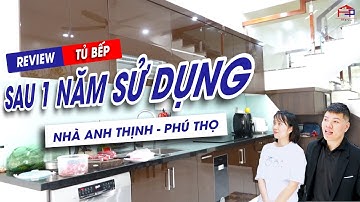 Bộ tủ bếp Acrylic An Cường ĐẸP NHƯ MỚI sau 1 năm nhà anh Thịnh - Phú Thọ sử dụng | Nội Thất Hpro