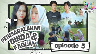 Team C 💚 EPS 5👉Permasalahan Fadla dan Dinda #drama #cjs5 #komedi