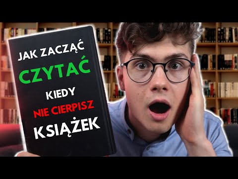 Jak zacząć czytać książki - 5 wskazówek