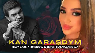 Hajy Y & Jeren H - Kan Garaşdym 2022 (taze duet taze aydym) official music #kangaraşdym #hajy #jeren