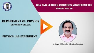 19.BOX AND SEARLE'S VIBRATION MAGNETOMETER - MOMENT AND Bh |Prof. Charly Kattakayam