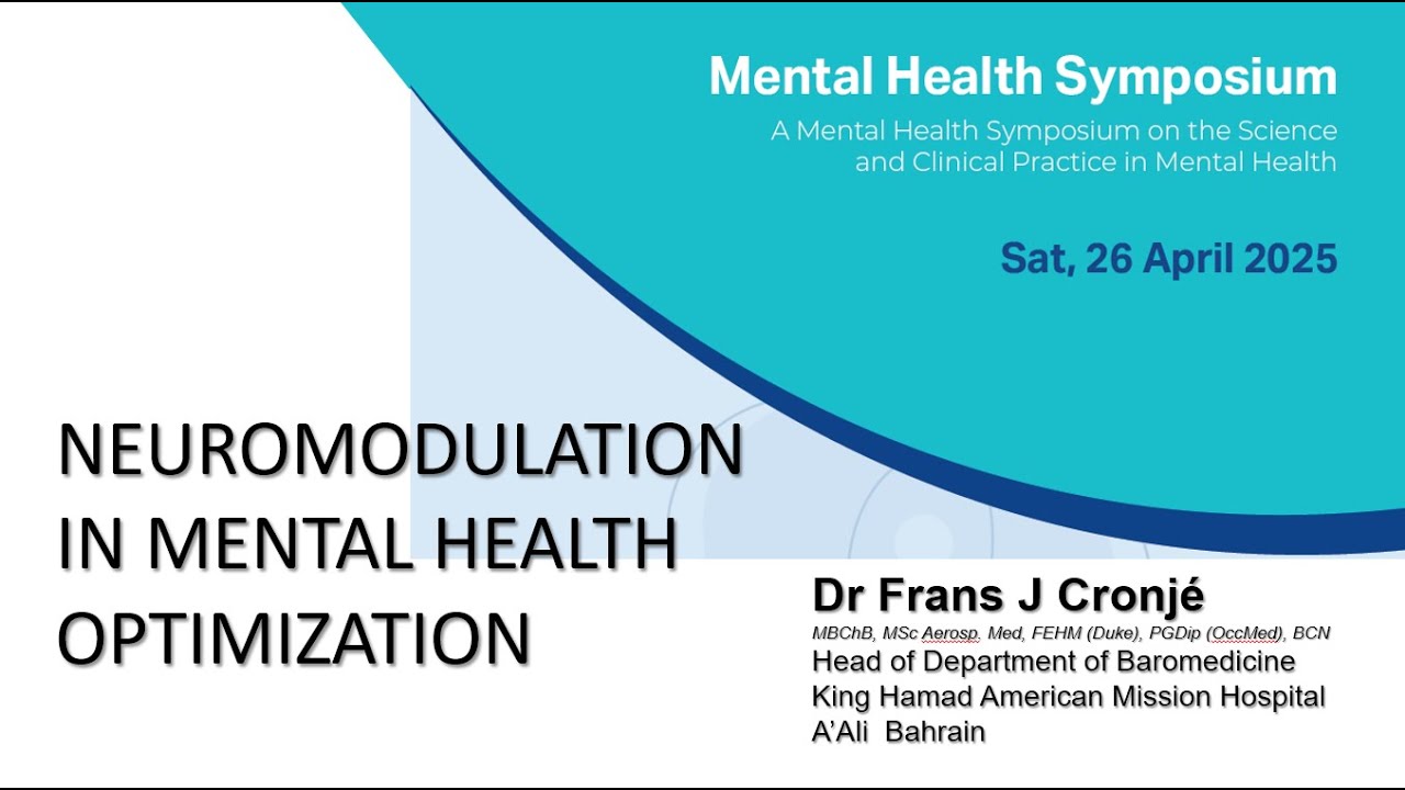Neuromodulation in Mental Health Optimization - Dr Frans J. Cronje - 26 April 2025