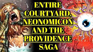 Entire Courtyard, Neonomicon, Providence Trilogy - Alan Moore's Love Letter To Lovecraftian Monsters