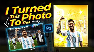 Lionel Messi- FIFA World Cup Qatar 2022 Poster Design | Adobe Photoshop Before & After screenshot 2