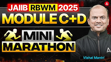 JAIIB RBWM Module C+D | JAIIB RBWM Mini Marathon |  | JAIIB RBWM 2025 | Vishal Mantri