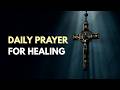Catholic Prayer For Healing Sickness & Chronic Pain | Daily Devotional