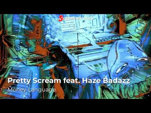 Pretty Scream feat. Haze Badazz - Money Language