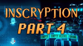 Inscryption - Part 4 - BOTOPIA!!
