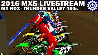 MX Simulator - 2016 RD3 Thunder Valley 450s Livestream