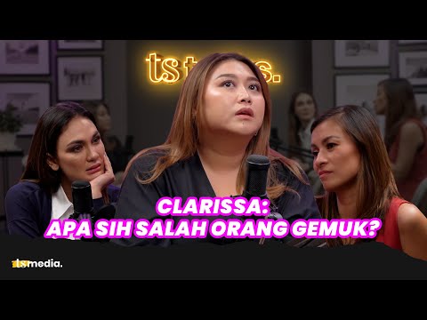Cerita Perjalanan Diet Clarissa Putri, Dulu Dibully Sekarang Dipuji | TS Talks Eps.114
