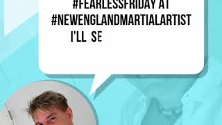 #FearlessFriday at #NewEnglandMartialArtist  I'll  See you tonight.