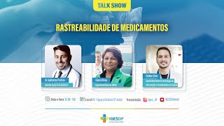 Talk Show - Rastreabilidade de Medicamentos.