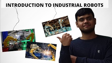 Industrial Robots: Introduction to Industrial Robots
